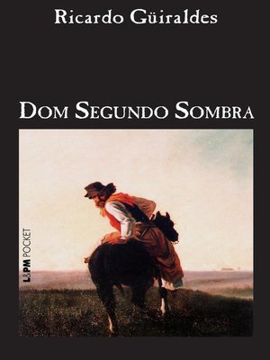cover image of Dom Segundo Sombra